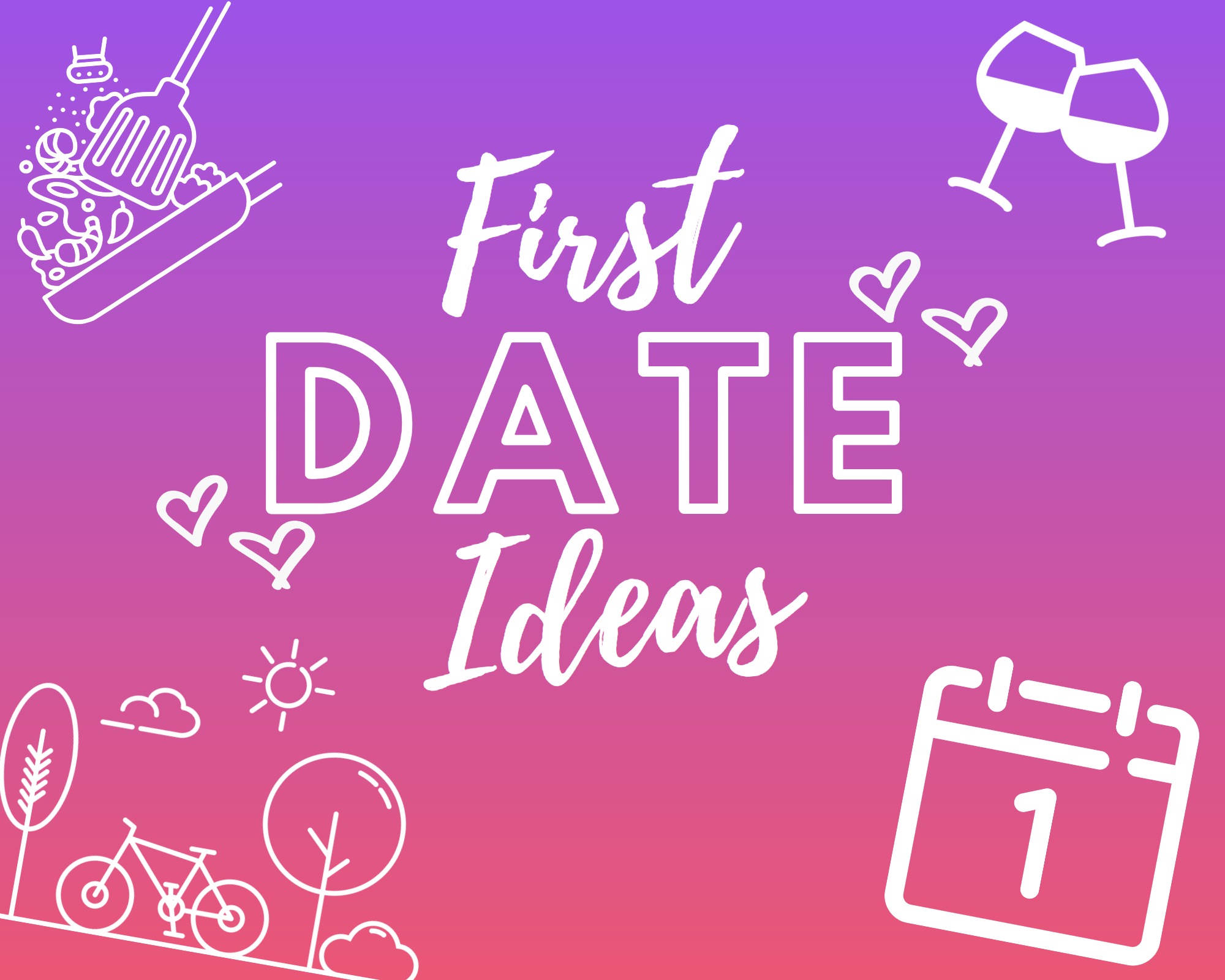 First Date Ideas, Great Ways to Spend a First Date - Thrissle